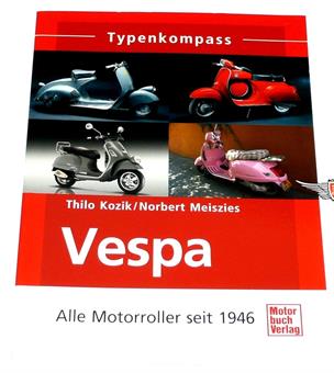 Piaggio Vespa Typenkompass seit 1946 Roller 
