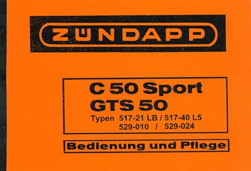 Zündapp C 50 Sport GTS 50 Typ 517 / 529  Bedienung und Pflege Anleitung Handbuch Daten Technik Neu 